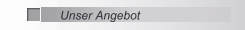 Unser Angebot